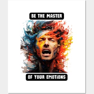 Be the Master of Your Emotions Posters and Art